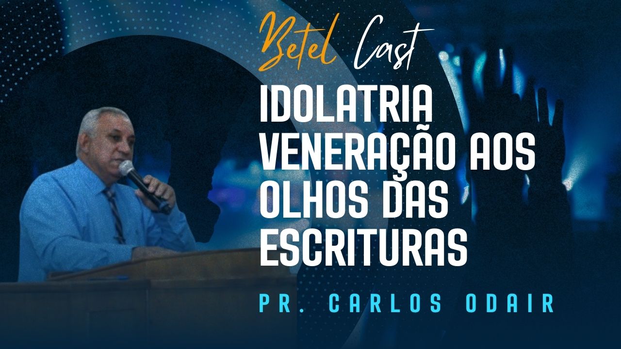 Idolatria e Veneração à Luz das Escrituras