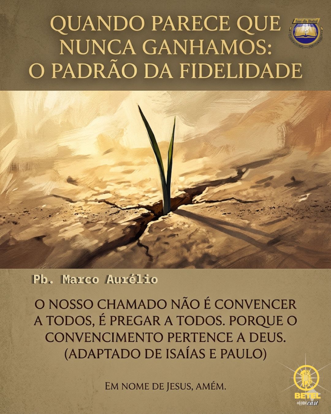 Quando Parece que Nunca Ganhamos: O Padrão da Fidelidade