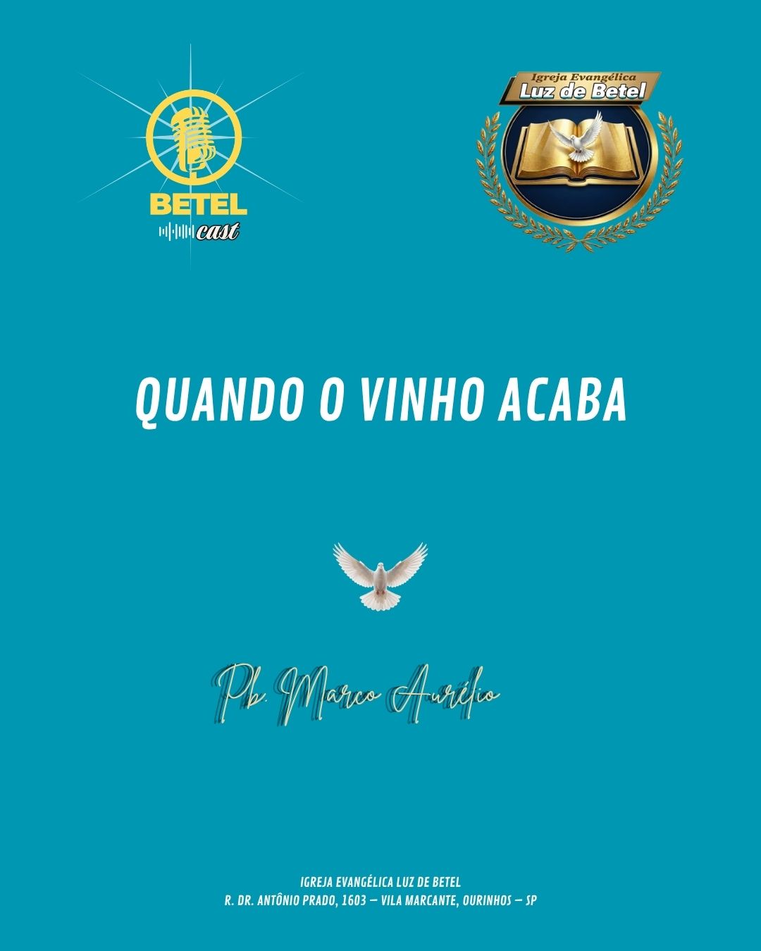 Capa da série de podcast, apresentada pelo Pb. Marco Aurélio da Igreja Evangélica Luz de Betel. Fundo azul claro, com logo do Betel Cast, emblema da igreja, título centralizado e uma pomba branca no centro.
