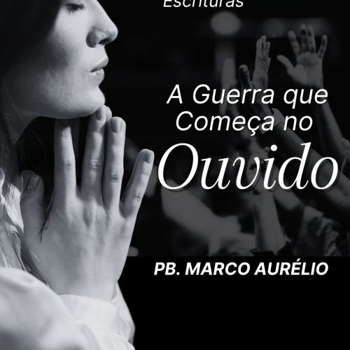 A Guerra que Começa no Ouvido