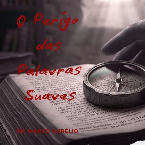 O Perigo das Palavras Suaves