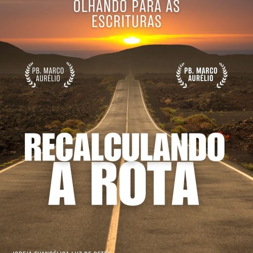 Recalculando a Rota: Quando Deus Ajusta Nosso Caminho